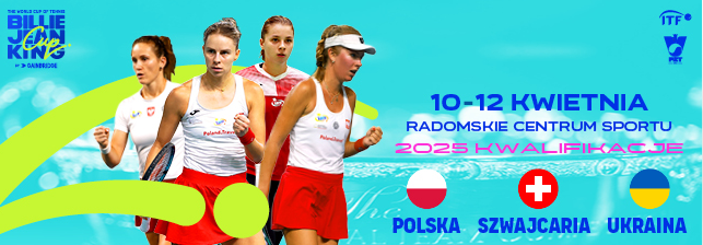Plakat promujący eliminacje do turnieju Billie Jean King Cup w Radomiu